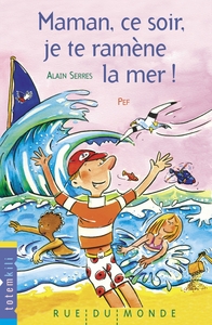 Image de Maman, ce soir, je te ramène la mer !