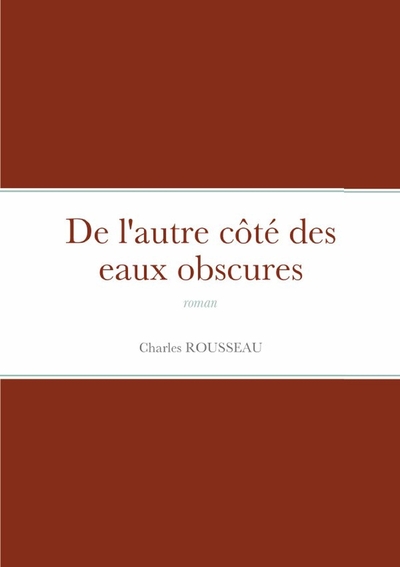 Picture of De l'autre côté des eaux obscures