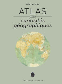 Picture of Atlas des curiosités géographiques