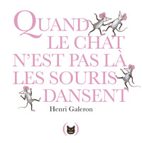 Picture of Quand le chat n'est pas là les souris dansent