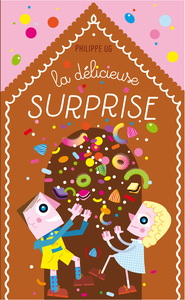 Image de La délicieuse surprise ou Hansel et Gretel dans la mélasse