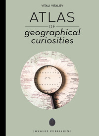 Image de Atlas of geographical curiosities