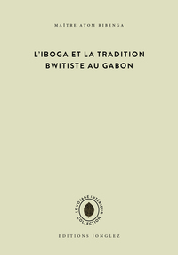 Picture of Iboga et la tradition bwiti au Gabon