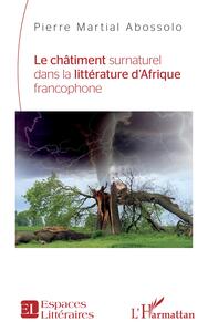 Picture of Le châtiment surnaturel dans la littérature d'Afrique francophone