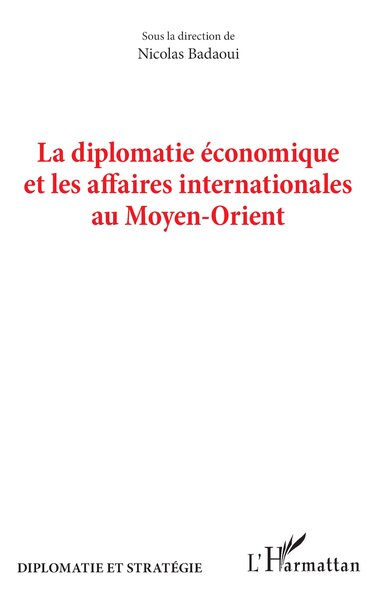Image de La diplomatie économique et les affaires internationales au Moyen-Orient