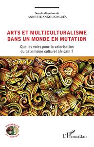 Picture of Arts et multiculturalisme dans un monde en mutation