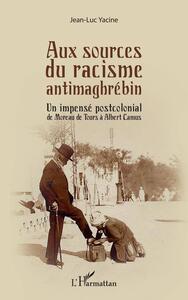 Image de Aux sources du racisme antimaghrébin