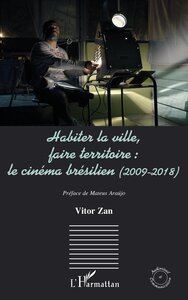 Picture of Habiter la ville, faire territoire : le cinéma brésilien (2009-2018)