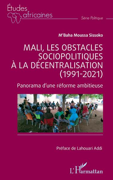 Picture of Mali, les obstacles sociopolitiques à la décentralisation (1991-2021)