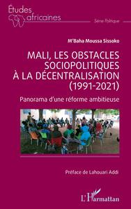 Picture of Mali, les obstacles sociopolitiques à la décentralisation (1991-2021)