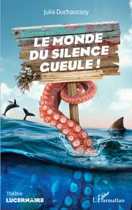 Image de Le monde du silence gueule !