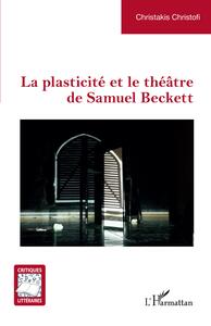 Picture of La plasticité et le théâtre de Samuel Beckett