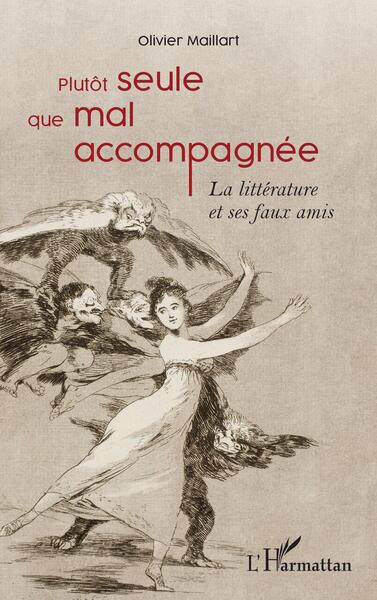 Picture of Plutôt seule que mal accompagnée