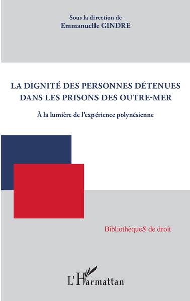 Image de La dignité des personnes détenues dans les prisons des Outre-mer