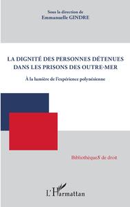 Picture of La dignité des personnes détenues dans les prisons des Outre-mer