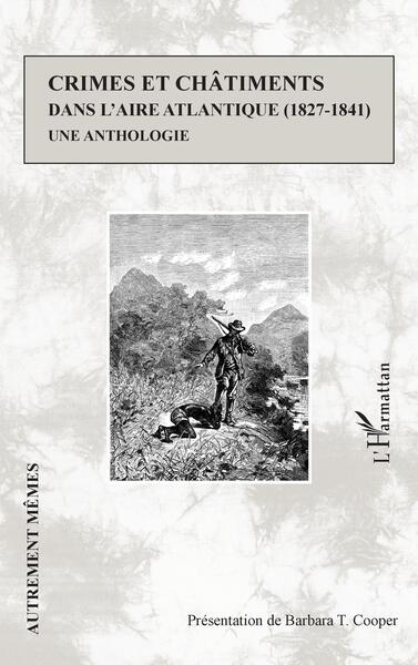 Picture of Crimes et châtiments dans l'aire atlantique (1827-1841)