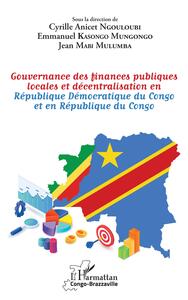 Picture of Gouvernance des finances publiques locales et décentralisation en République Démocratique du Congo et en République du Congo