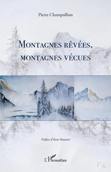 Picture of Montagnes rêvées, montagnes vécues