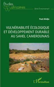 Picture of Vulnérabilité écologique et développement durable au sahel camerounais
