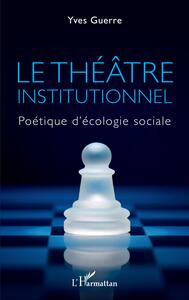 Picture of Le théâtre institutionnel