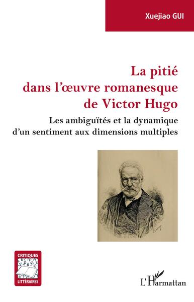 Picture of La pitié dans l'oeuvre romanesque de Victor Hugo