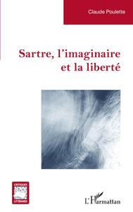 Picture of Sartre, l'imaginaire et la liberté