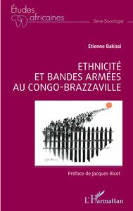 Image de Ethnicité et bandes armées au Congo-Brazzaville