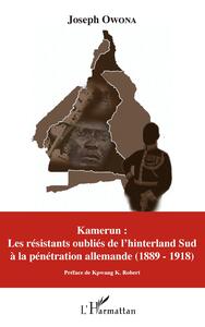 Image de Kamerun : Les résistants oubliés de l'hinterland Sud à la pénétration allemande (1889 - 1918)