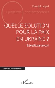 Image de Quelle solution pour la paix en Ukraine ?