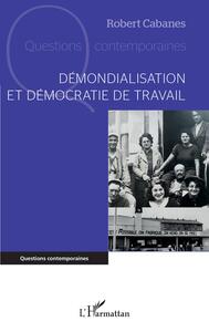 Image de Démondialisation et démocratie de travail