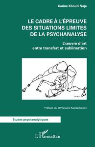 Picture of Le cadre à l'épreuve des situations limites de la psychanalyse