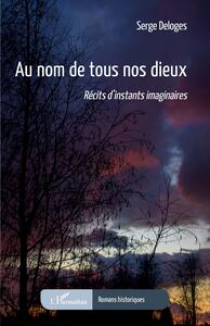 Picture of Au nom de tous nos dieux