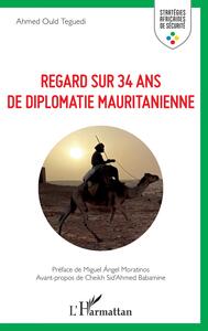 Picture of Regard sur 34 ans de diplomatie mauritanienne