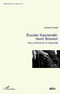 Picture of Elucider Kaurismäki, revoir Bresson