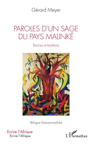 Image de Paroles d'un sage du pays Malinké. Racines et traditions