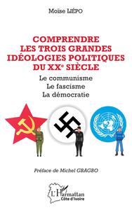 Image de Comprendre les trois grandes idéolologies politiques du XXe siècle
