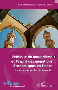 Image de L'éthique du mouridisme et l'esprit des migrations économiques en France