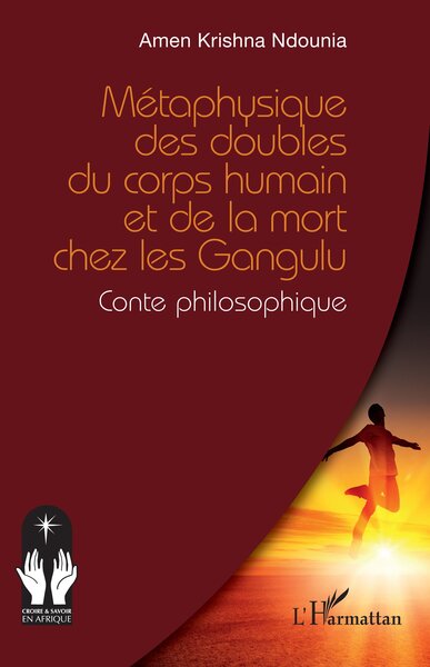 Picture of Métaphysique des doubles du corps humain et de la mort chez les Gangulu