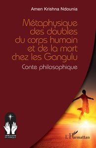 Image de Métaphysique des doubles du corps humain et de la mort chez les Gangulu