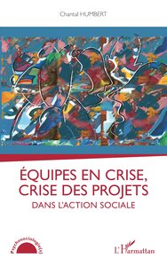 Picture of Equipes en crise, crise des projets dans l'action sociale