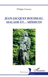 Picture of Jean-Jacques Rousseau, malade et... médecin