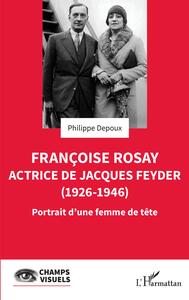 Picture of Françoise Rosay. Actrice de Jacques Feyder (1926-1946)