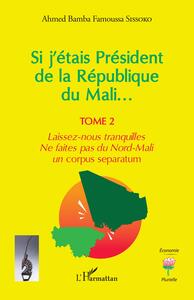 Image de Si j'étais Président de la République du Mali...