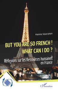 Picture of But you are so French! What can I do?