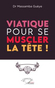 Picture of Viatique pour se muscler la tête !