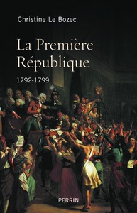 Image de LA PREMIERE REPUBLIQUE 1792-1799