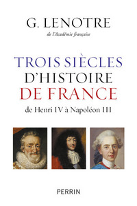 Picture of Trois siècles d'histoire de France - de Henri IV à Napoléon III