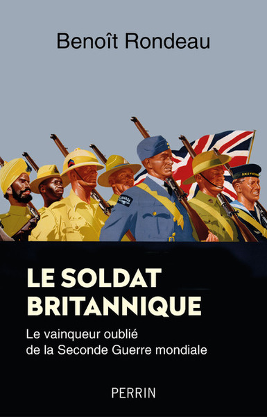 Image de Le soldat britannique - Le vainqueur oublié de la Seconde Guerre mondiale