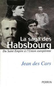 Image de La saga des Habsbourg du Saint Empire à l'Union européenne