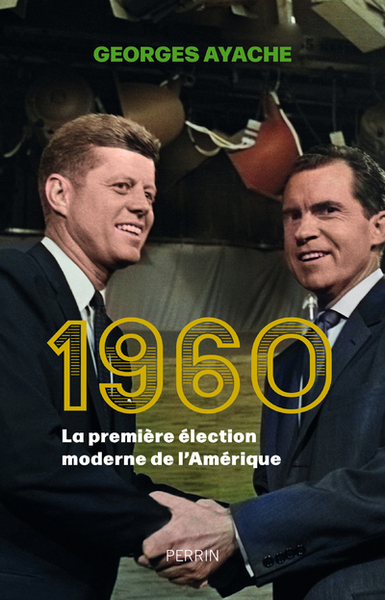 Picture of 1960 - La première élection moderne de l'Amérique